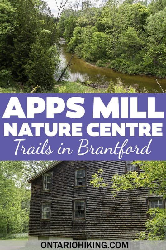 Apps Mill Nature Centre is an amazing place to go hiking in Brantford, Ontario. There's a loop trail around a pretty river and a historic old mill.
