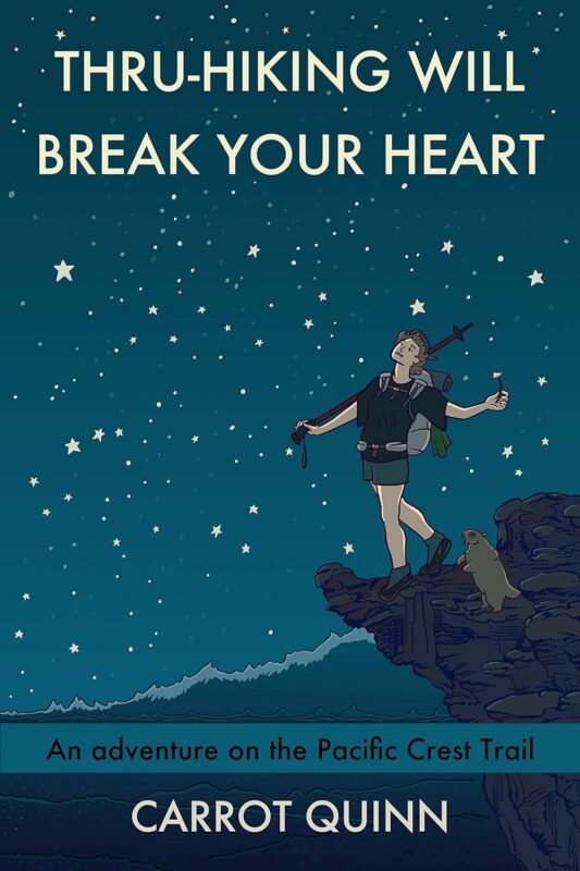 Thru-Hiking will break your heart by Carrot Quinn