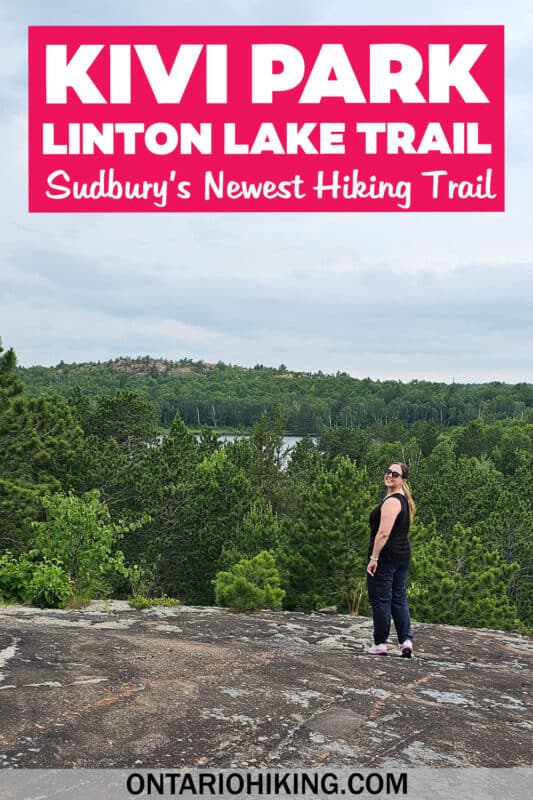 Sudbury is home to the newest hiking trail in Ontario. Here's how to escape to nature and hike the Linton Lake Trail at Kivi Park.